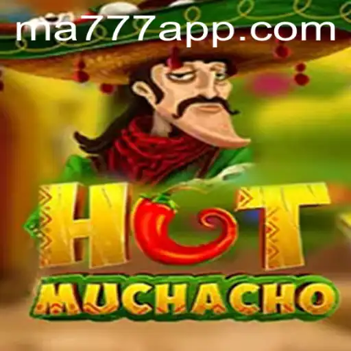 Discover the Excitement of HotMuchacho with MA777