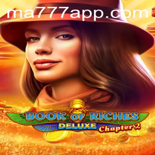 Exploring the Thrilling Adventures in Book of Riches Deluxe Chapter 2