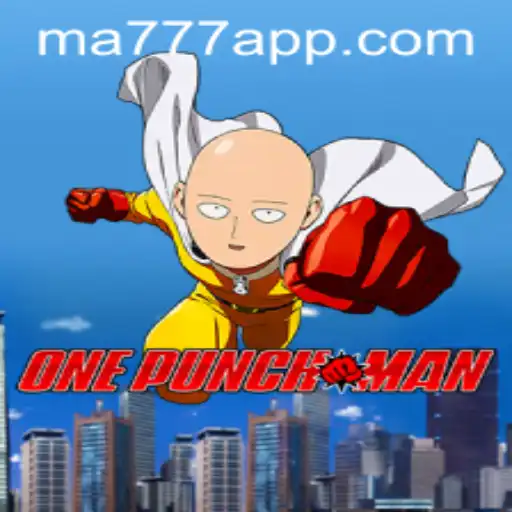 OnePunchMan: The Ultimate Gaming Experience with MA777