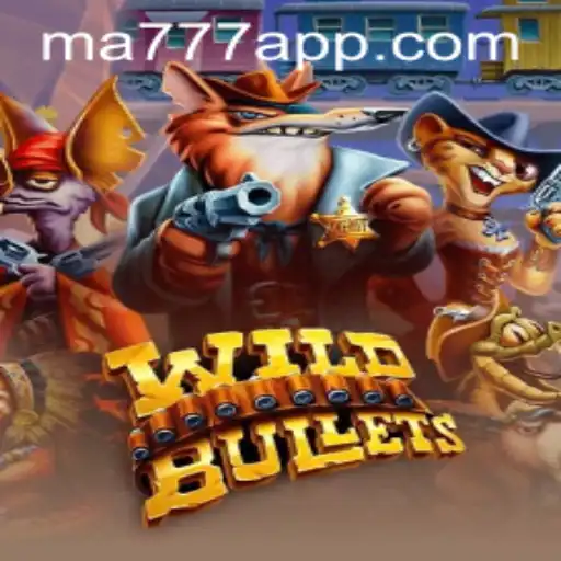 Unleashing the Excitement of WildBullets: Enter the Thrilling World of MA777